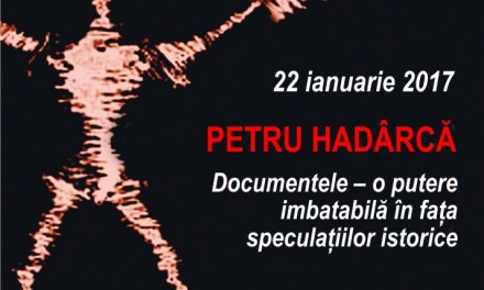 Actorul și regizorul Petru Hadârcă, la Conferințele TNB, prezintă: Documentele – o putere imbatabilă în fața speculațiilor istorice