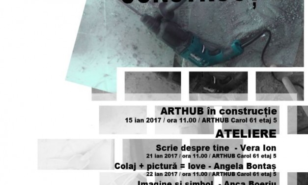 “Cultură în construcție” @ ArtHub/Carol 61, București