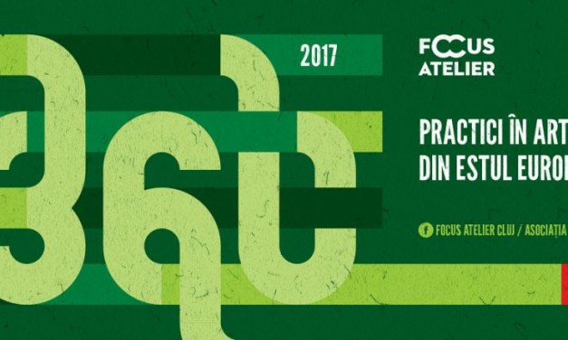 Focus Atelier 360° – artiști din Estul Europei la Cluj