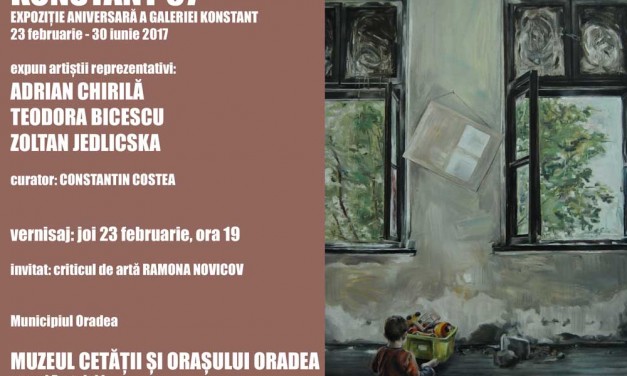 Moment aniversar – ”Konstant 07” @ Muzeul Cetăţii şi Oraşului Oradea