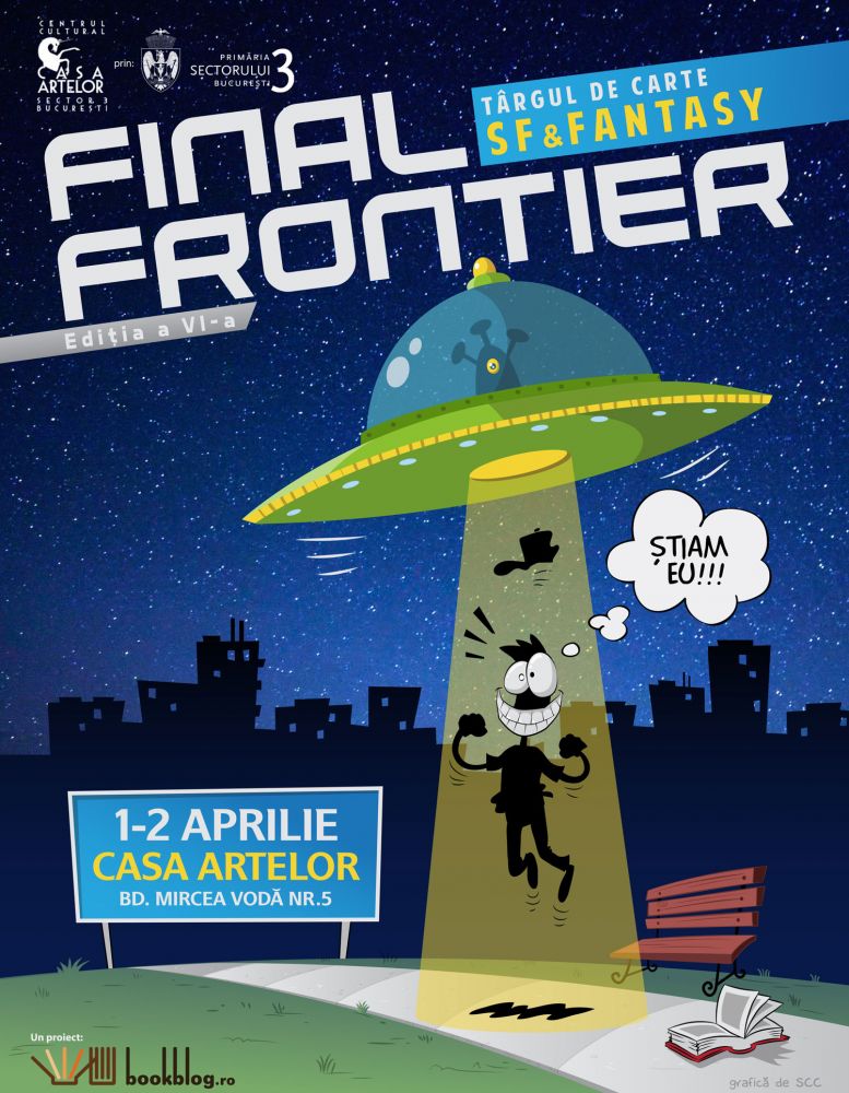 Crezi tot ce vezi la Final Frontier #6 – singurul Târg de Carte SF&Fantasy pe 1 și 2 aprilie la Casa Artelor