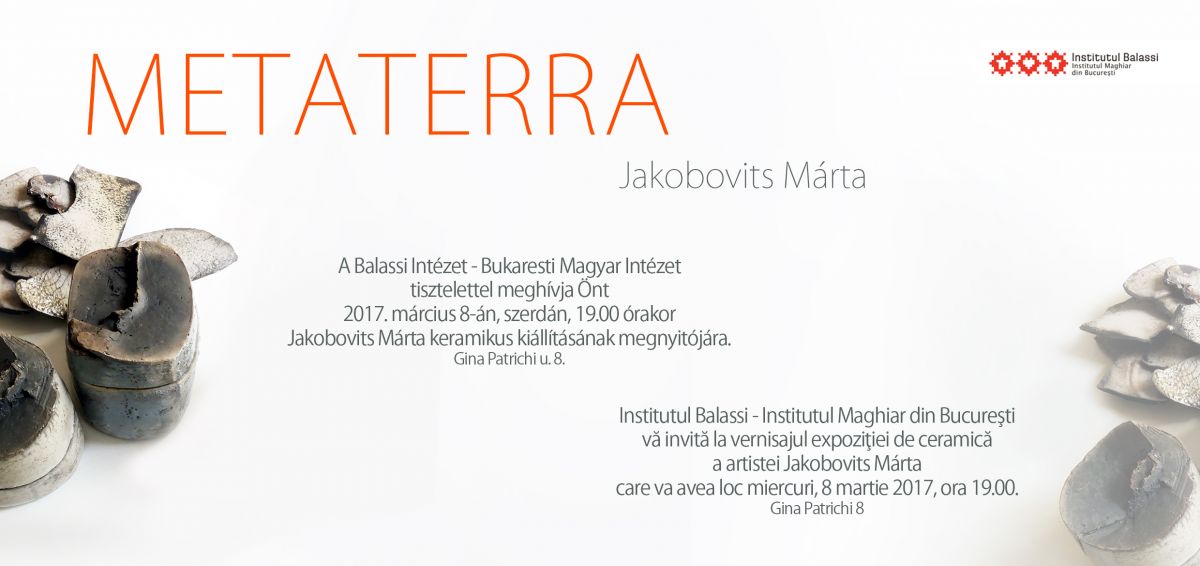 KeramikumHungarikum @ Galateea Contemporary Art & METATERRA @ Institutul Balassi din București