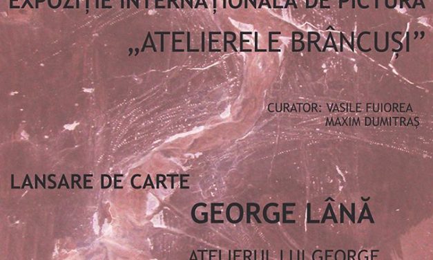 Formă și Dialog – expoziția internațională de pictură ,, Atelierele Brâncuși’’