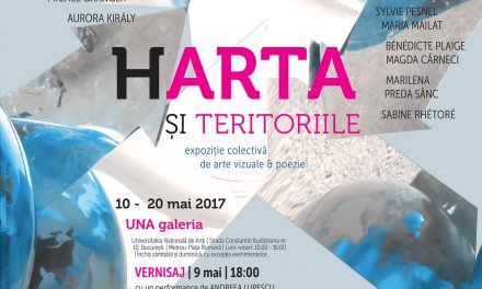 „Harta şi teritoriile” expoziție de arte vizuale & poezie @ UNA galeria