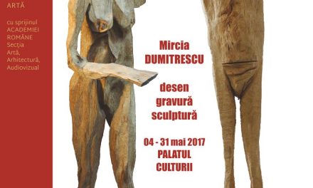 Expoziția „Mircia Dumitrescu – desen, gravură, sculptură” @ Muzeul de Artă din cadrul Complexului Muzeal Național „Moldova” Iaşi
