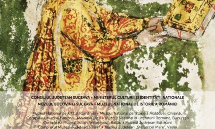 Deschiderea expoziției “Ştefan cel Mare. Din istorie în veşnicie” la Muzeul Bucovinei, Suceava