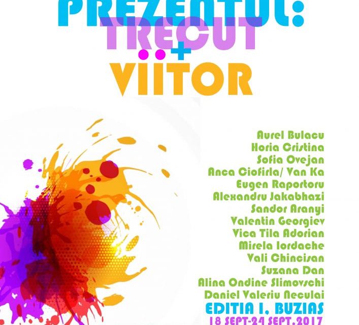 Expoziția Taberei internaționale de creație, “Prezentul: trecut și viitor”, Buzias, 2017 @ Calpe Gallery, Bastionul Theresia, Timișoara