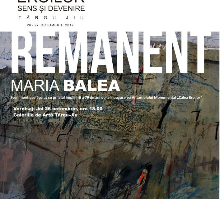 Maria Balea, expoziția de pictură „Remanent” @ Galeriile Municipale de Artă din Tg. Jiu