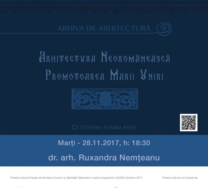 Evenimentul „Arhitectura neoromânească, promotoarea Marii Uniri”