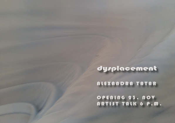 Expoziția „Dysplacement” a Alexandrei Tatar @ Atelier 4 Cluj Napoca