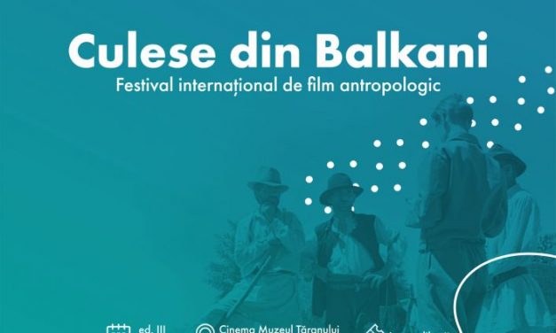 Culese din Balkani – Festival Internațional de Film Documentar Antropologic, ed.III, Muzeul Țăranului Român