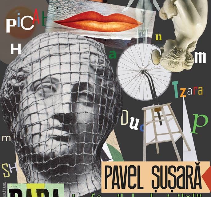 Pavel Susara – DADA și sfârșitul clasicității @ Muzeul Naţional al Literaturii Române