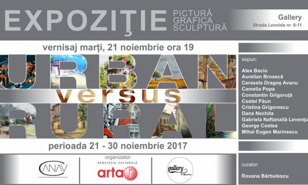 Expoziția de pictură, grafică și sculptură „Urban versus Rural” @ spațiul Gallery; București