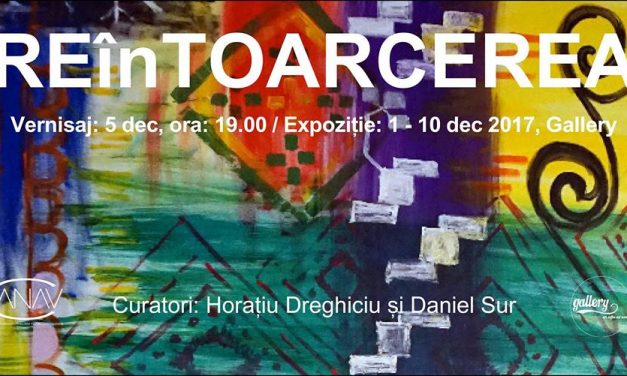 REînTOARCEREA @ Galeria Întâlnirilor