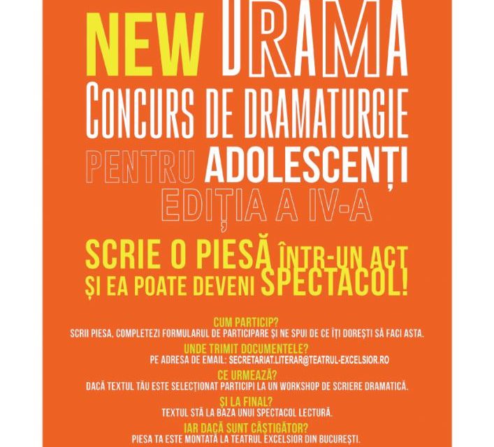 NEW DRAMA Concurs de dramaturgie pentru adolescenți Ediția a IV-a