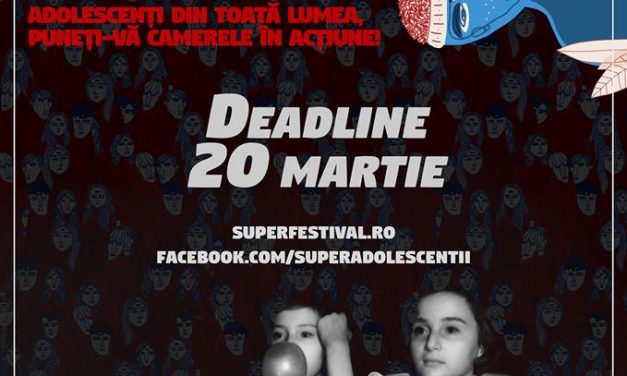 Trimite-ți scurtmetrajul la Superfestivalul internațional de filme făcute de adolescenți!