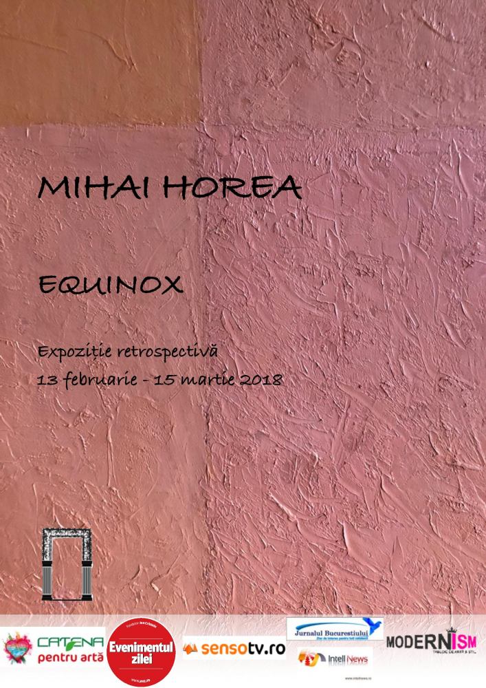 Expoziție retrospectivă Mihai Horea „Equinox” @ Galeria Romană, București