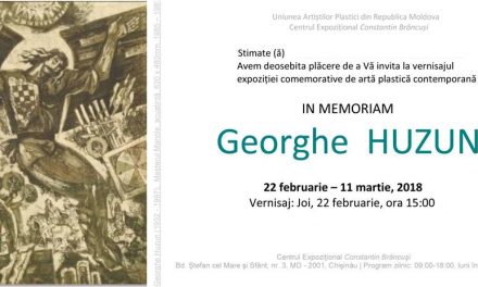 Expoziție „In Memoriam Georghe Huzun” @ Centrul Expoziţional Constantin Brâncuşi, Chişinău