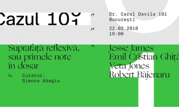 Cazul 101 – un nou spaţiu expoziţional în Bucureşti