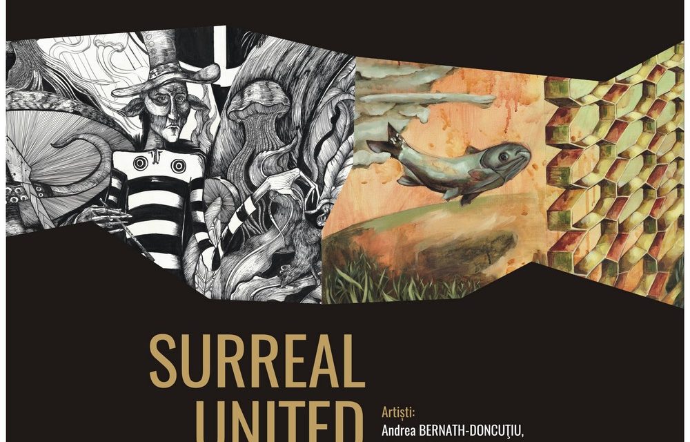 Andrea Gabriela Bernath-Doncuțiu și Claudiu Rudolf Doncuțiu, expoziția „Surreal United” @ Muzeul Național Brukenthal