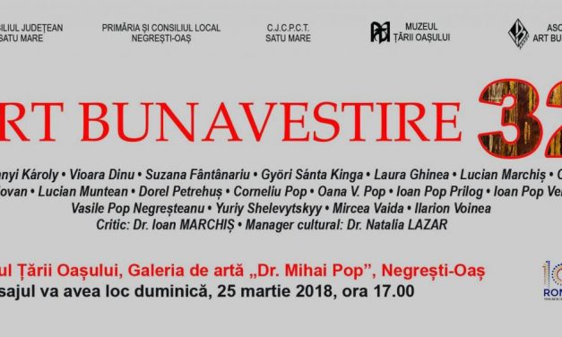 Expoziția Art Bunavestire 2018 – MUZEUL ȚĂRII OAȘULUI / NEGREȘTI-OAȘ