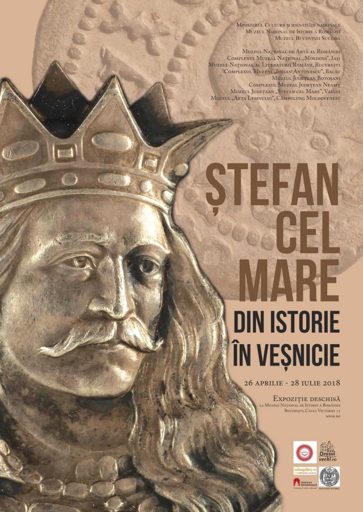 Deschiderea expoziției „Ștefan cel Mare. Din istorie în veșnicie” @ Muzeul Naţional de Istorie a României