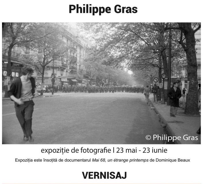 Expoziție de fotografie de Philippe Gras „În mijlocul evenimentelor din Mai 1968” @ Institutul Francez din Timișoara