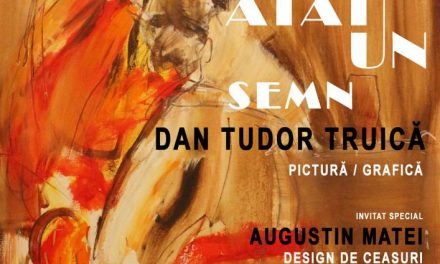 Dan Tudor Truică expoziție de pictură și grafică “ATÂT, UN SEMN” @ Galeria de Artă „N.Tonitza”, Iași