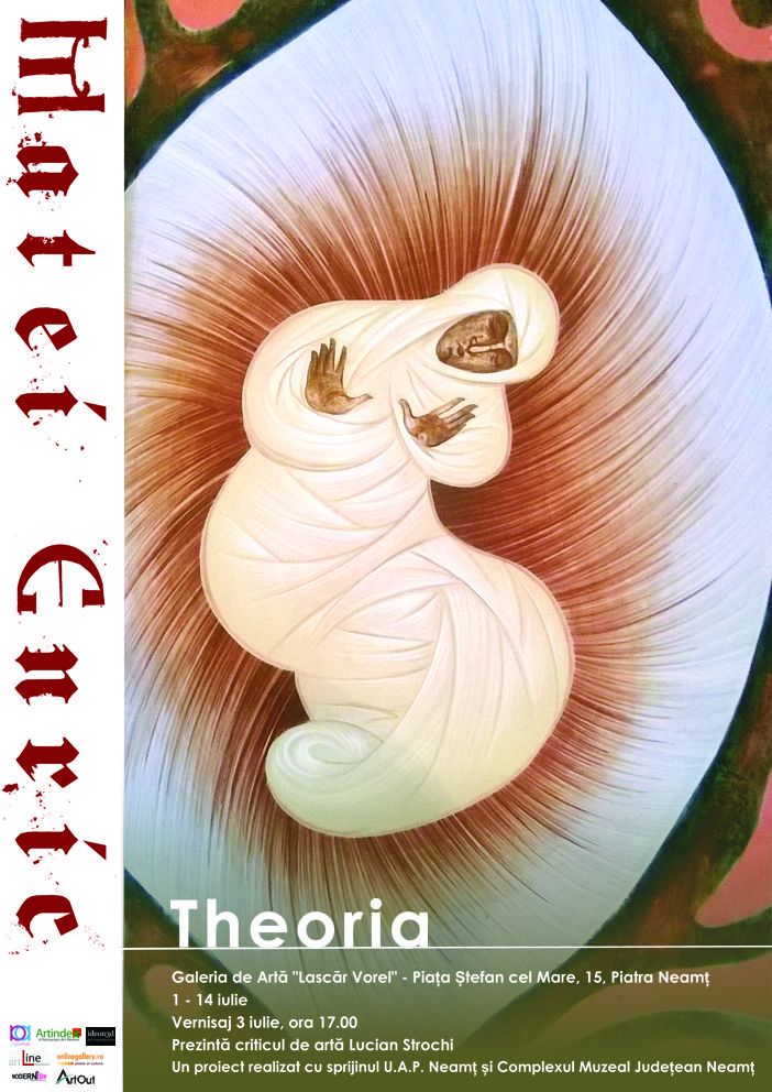Expoziția personală “Theoria” a artistul Matei Enric @ Galeria de Artă “Lascăr Vorel” din Piatra Neamț