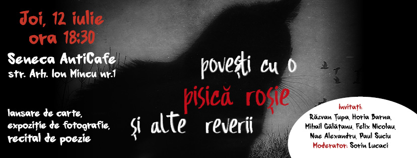 Eveniment special de poezie şi artă fotografică „Poveşti cu o pisică roşie şi alte reverii” @ Librăria Seneca Anticafe, București