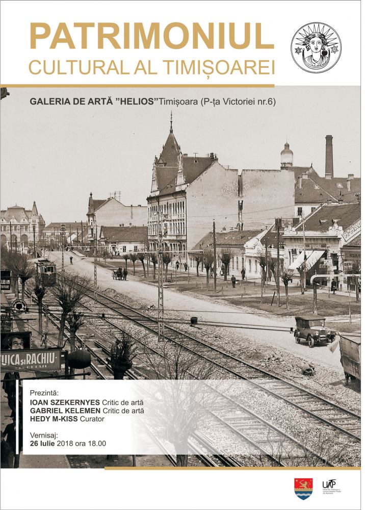 Expoziție Patrimoniul Cultural al Timișoarei @ Galeria de Artă Helios, Timișoara
