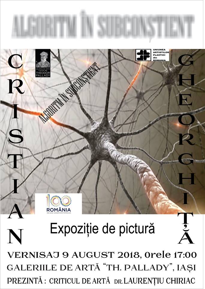 Expoziția de pictură Cristian Gheorghiță „Algoritm în subconștinet” @ Galeria de artă „Th. Pallady”, Iași