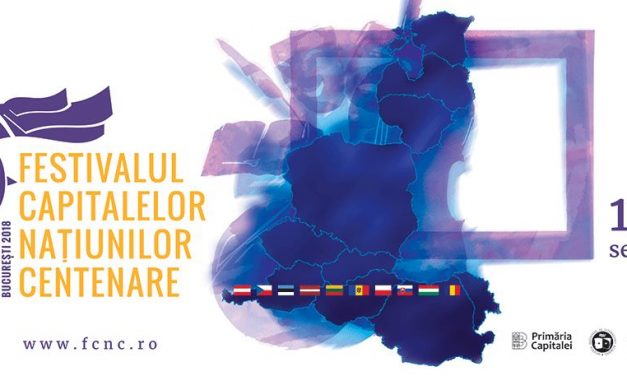 Festivalul Capitalelor Națiunilor Centenare (10-17 septembrie 2018, București)