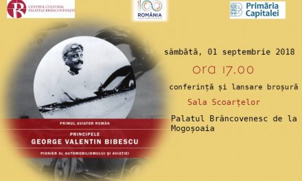 Conferința: George Valentin Bibescu – primul aviator român @ Centrul Cultural ”Palatele Brâncovenești de la Porțile Bucureștiului”