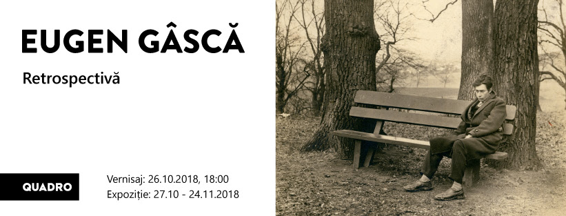Expoziția „Eugen Gâscă. Retrospectivă” @ Galeria Quadro, Cluj
