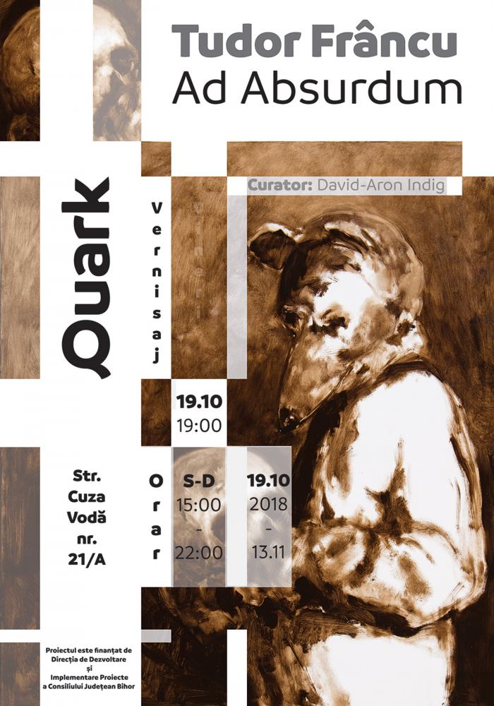 Expoziție Tudor Frâncu „Ad Absurdum” @ Quark Gallery, Oradea
