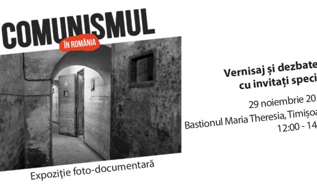 Expoziţia Comunismul în România se mută la Timişoara
