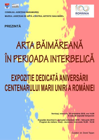 Expoziția aniversară dedicată Centenarului Marii Uniri a României „Arta băimăreană în perioada interbelică” @ Muzeul Județean de Artă «Centrul Artistic Baia Mare» 
