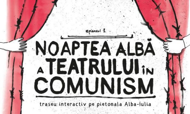 „Noaptea albă a teatrului în comunism – episodul I” la Timișoara