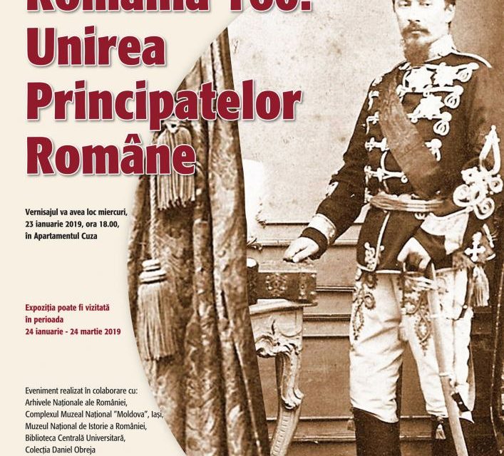 Expoziția „România 160. Unirea Principatelor Române” @ Muzeul Național Cotroceni 