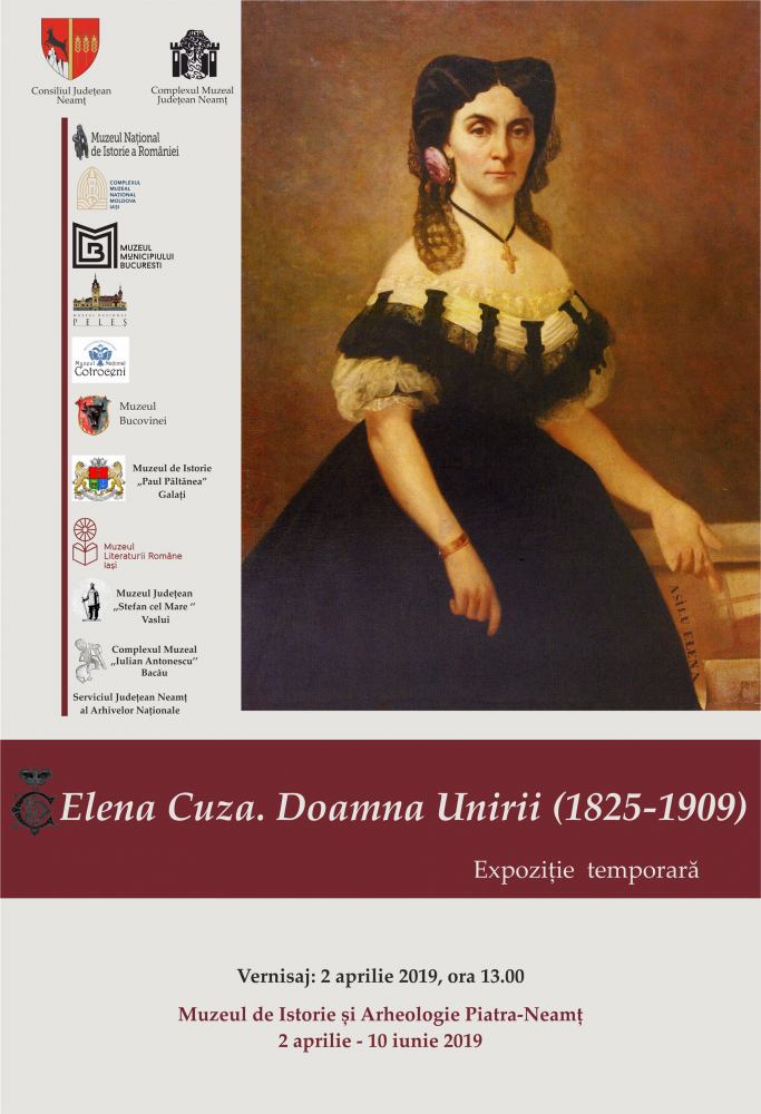 Expoziția „Elena Cuza. Doamna Unirii (1825-1909)”, la Complexul Muzeal Județean Neamț﻿