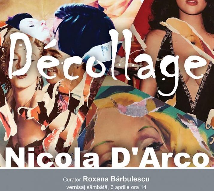 Expoziție „Décollage” a artistului Nicola DʿArco @ Biblioteca Națională a României, București