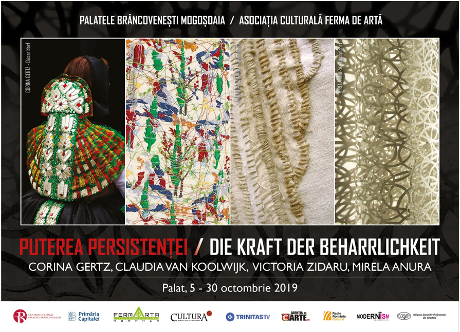 Expoziție Corina Gertz, Claudia van Koolwijk, Mirela Anura și Victoria Zidaru, „PUTEREA PERSISTENȚEI/ DIE KRAFT DER BEHARRLICHKEIT” @ Centrul Cultural ”Palatele Brâncovenești de la Porțile Bucureștiului”