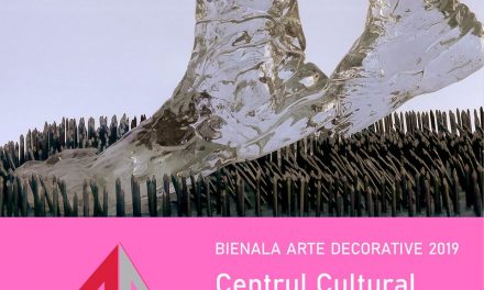 Bienala Arte Decorative 2019, ediția a IV-a  @ Centrul Cultural „Palatele Brâncovenești”, Mogoșoaia