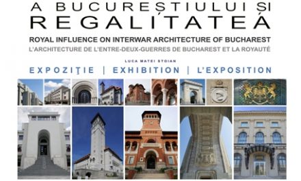 Expoziţie „Arhitectura Interbelică a Bucureştiului și Regalitatea” @ Muzeul Naţional al Ţăranului Român