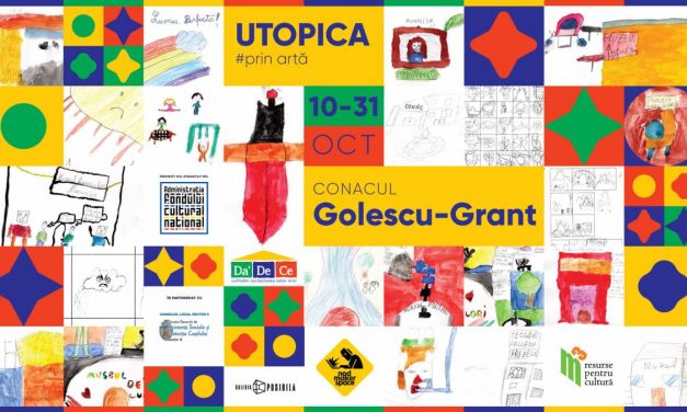 Expoziția interactivă UTOPICA la Conacul Golescu-Grant