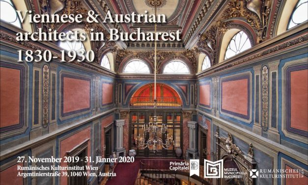 Expoziţia „Arhitecţi vienezi & austrieci la Bucureşti (1830-1930)” la Galeria ICR Viena