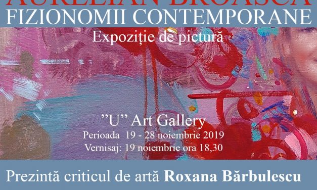 Expoziție personală de pictură Aurelian Broască „Fizionomii contemporane” @ „U” Art Gallery, București