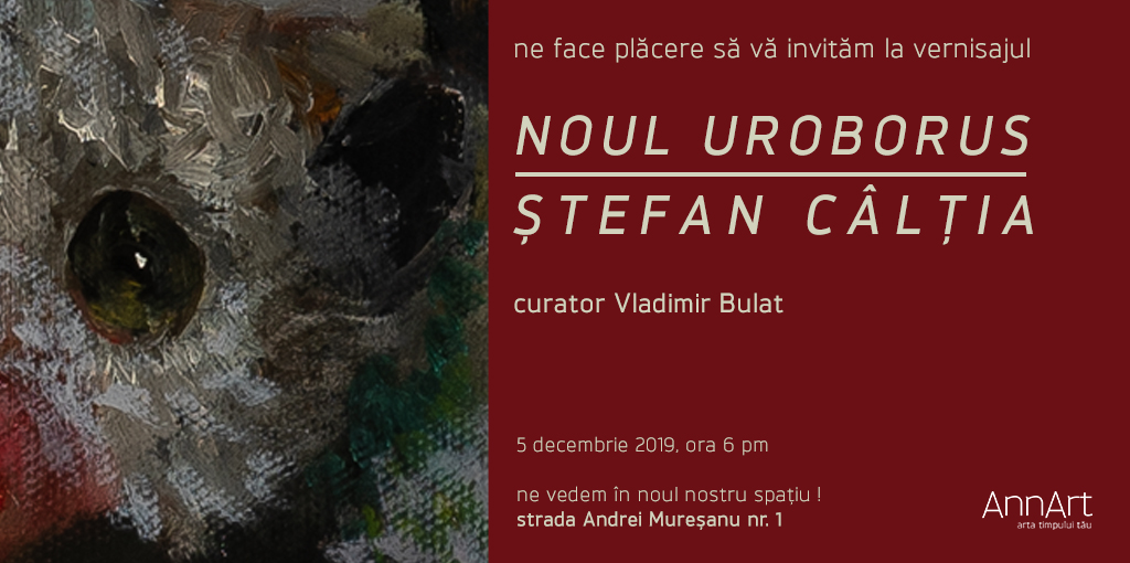 Ștefan Câlția, „Noul Uroborus” @ AnnArt Gallery