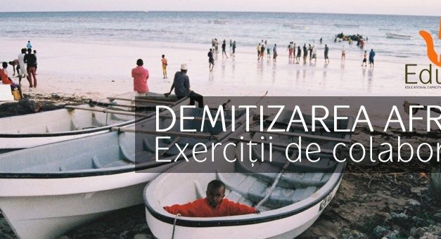 Demitizarea Africii – Exerciții de colaborare
